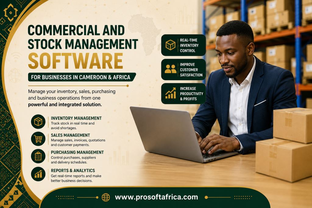 Commercial and Stock Management Software for Businesses in Cameroon & Africa