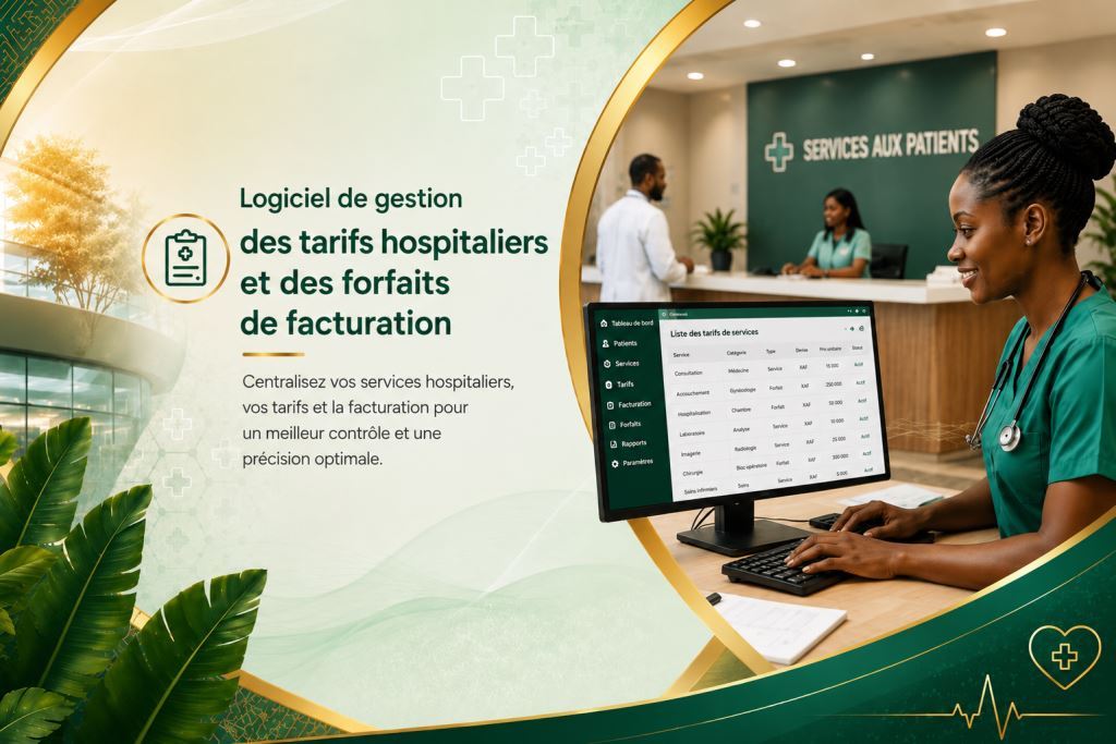Logiciel de gestion des tarifs hospitaliers et de facturation pour cliniques et hôpitaux au Cameroun et en Afrique