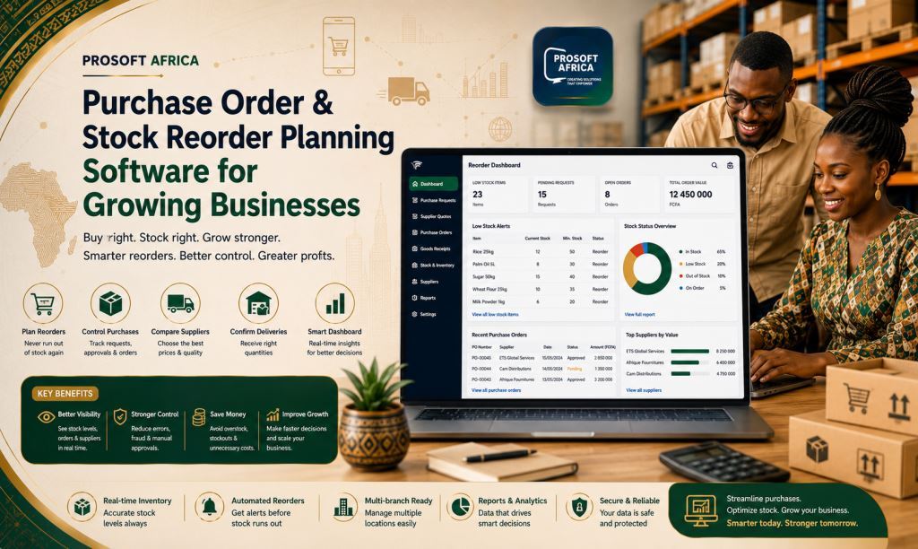 purchase order and stock reorder software Africa with Prosoft Africa software in Cameroon and Africa